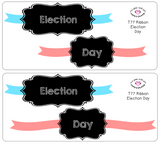 T77 || Ribbon Election Day Full Day Stickers