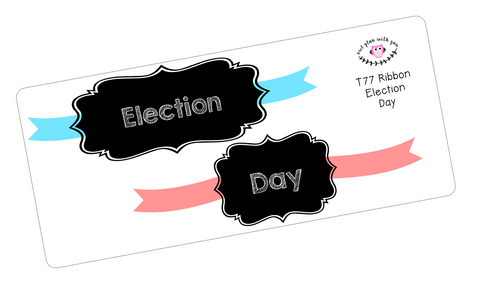 T77 || Ribbon Election Day Full Day Stickers