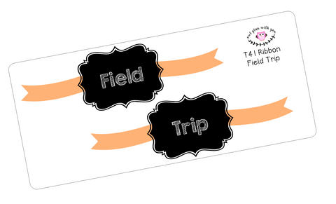 T41 || Ribbon Field Trip Full Day Stickers