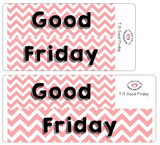 T13 || Chevron Good Friday Full Day Stickers