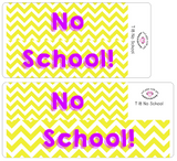 T18 || Chevron No School Full Day Stickers