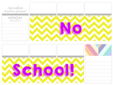 T18 || Chevron No School Full Day Stickers