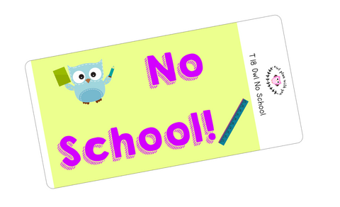 T18 || Owl No School Full Day Stickers
