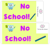 T18 || Owl No School Full Day Stickers