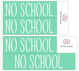 B19 || Basic No School Full Day Stickers