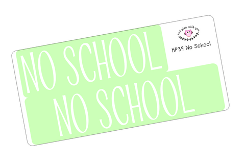 HP39 || No School Happy Planner Full Day Stickers
