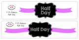 T175 || Ribbon Half Day Full Day Stickers