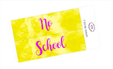 T133 || Watercolor No School Full Day Stickers