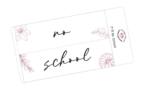 F19 || Floral No School Full Day Stickers